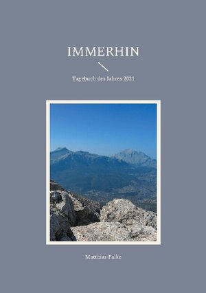 Buchcover Immerhin | Matthias Falke | EAN 9783755783039 | ISBN 3-7557-8303-7 | ISBN 978-3-7557-8303-9