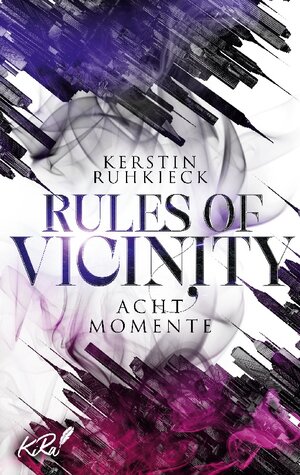 Buchcover Rules of Vicinity - Acht Momente | Kerstin Ruhkieck | EAN 9783755792079 | ISBN 3-7557-9207-9 | ISBN 978-3-7557-9207-9