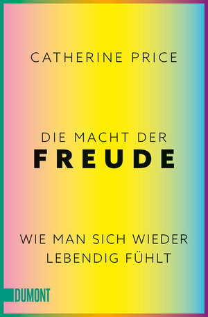 Buchcover Die Macht der Freude | Catherine Price | EAN 9783755805120 | ISBN 3-7558-0512-X | ISBN 978-3-7558-0512-0