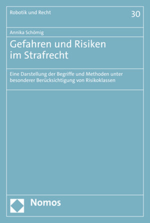 Buchcover Gefahren und Risiken im Strafrecht | Annika Schömig | EAN 9783756000524 | ISBN 3-7560-0052-4 | ISBN 978-3-7560-0052-4