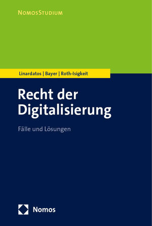 Buchcover Recht der Digitalisierung | Dimitrios Linardatos | EAN 9783756003389 | ISBN 3-7560-0338-8 | ISBN 978-3-7560-0338-9