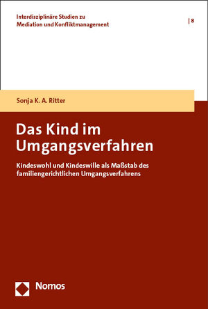 Buchcover Das Kind im Umgangsverfahren | Sonja K. A. Ritter | EAN 9783756004546 | ISBN 3-7560-0454-6 | ISBN 978-3-7560-0454-6