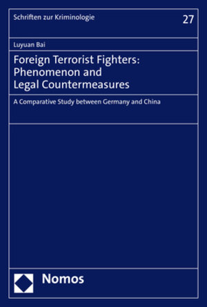 Buchcover Foreign Terrorist Fighters: Phenomenon and Legal Countermeasures | Luyuan Bai | EAN 9783756004928 | ISBN 3-7560-0492-9 | ISBN 978-3-7560-0492-8