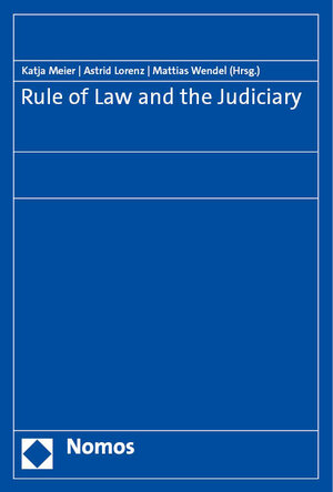 Buchcover Rule of Law and the Judiciary  | EAN 9783756005871 | ISBN 3-7560-0587-9 | ISBN 978-3-7560-0587-1
