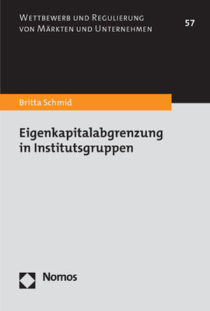 Buchcover Eigenkapitalabgrenzung in Institutsgruppen | Britta Schmid | EAN 9783756006090 | ISBN 3-7560-0609-3 | ISBN 978-3-7560-0609-0