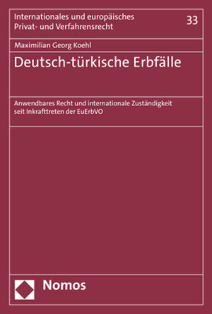 Buchcover Deutsch-türkische Erbfälle | Maximilian Georg Koehl | EAN 9783756006106 | ISBN 3-7560-0610-7 | ISBN 978-3-7560-0610-6