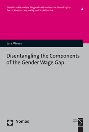 Buchcover Disentangling the Components of the Gender Wage Gap | Lara Minkus | EAN 9783756006649 | ISBN 3-7560-0664-6 | ISBN 978-3-7560-0664-9