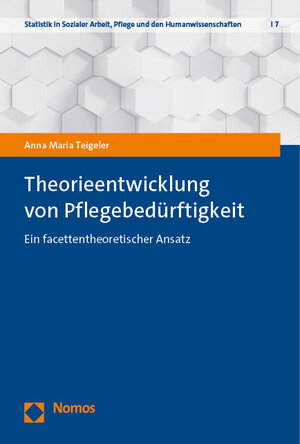 Buchcover Theorieentwicklung von Pflegebedürftigkeit | Anna Maria Teigeler | EAN 9783756008018 | ISBN 3-7560-0801-0 | ISBN 978-3-7560-0801-8