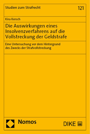 Buchcover Die Auswirkungen eines Insolvenzverfahrens auf die Vollstreckung der Geldstrafe | Kira Kersch | EAN 9783756011940 | ISBN 3-7560-1194-1 | ISBN 978-3-7560-1194-0