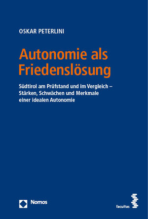 Buchcover Autonomie als Friedenslösung | Oskar Peterlini | EAN 9783756011995 | ISBN 3-7560-1199-2 | ISBN 978-3-7560-1199-5