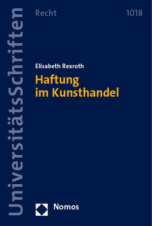 Buchcover Haftung im Kunsthandel | Elisabeth Rexroth | EAN 9783756012961 | ISBN 3-7560-1296-4 | ISBN 978-3-7560-1296-1