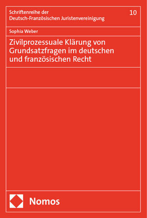 Buchcover Zivilprozessuale Klärung von Grundsatzfragen im deutschen und französischen Recht | Sophia Weber | EAN 9783756014286 | ISBN 3-7560-1428-2 | ISBN 978-3-7560-1428-6