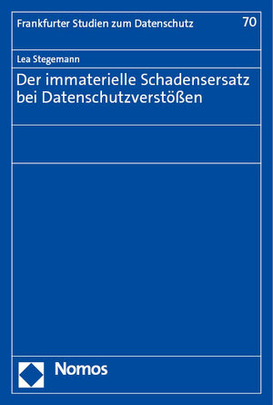 Buchcover Der immaterielle Schadensersatz bei Datenschutzverstößen | Lea Stegemann | EAN 9783756014484 | ISBN 3-7560-1448-7 | ISBN 978-3-7560-1448-4