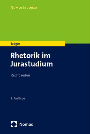 Buchcover Rhetorik im Jurastudium | Thilo Tröger | EAN 9783756014675 | ISBN 3-7560-1467-3 | ISBN 978-3-7560-1467-5