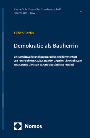 Buchcover Demokratie als Bauherrin | Ulrich Battis | EAN 9783756014682 | ISBN 3-7560-1468-1 | ISBN 978-3-7560-1468-2