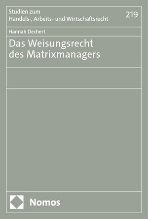 Buchcover Das Weisungsrecht des Matrixmanagers | Hannah Dechert | EAN 9783756014989 | ISBN 3-7560-1498-3 | ISBN 978-3-7560-1498-9