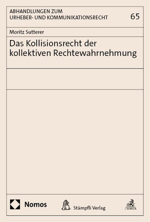 Buchcover Das Kollisionsrecht der kollektiven Rechtewahrnehmung | Moritz Sutterer | EAN 9783756015153 | ISBN 3-7560-1515-7 | ISBN 978-3-7560-1515-3