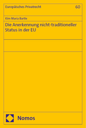 Buchcover Die Anerkennung nicht-traditioneller Status in der EU | Kim Maria Bartle | EAN 9783756015528 | ISBN 3-7560-1552-1 | ISBN 978-3-7560-1552-8