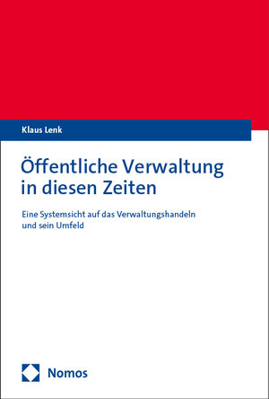 Buchcover Öffentliche Verwaltung in diesen Zeiten | Klaus Lenk | EAN 9783756015740 | ISBN 3-7560-1574-2 | ISBN 978-3-7560-1574-0