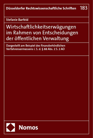 Buchcover Wirtschaftlichkeitserwägungen im Rahmen von Entscheidungen der öffentlichen Verwaltung | Stefanie Barfeld | EAN 9783756016518 | ISBN 3-7560-1651-X | ISBN 978-3-7560-1651-8