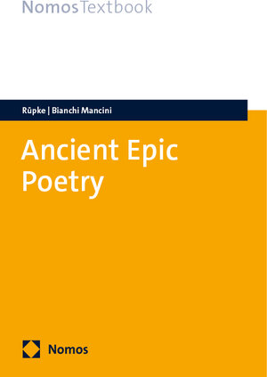 Buchcover Ancient Epic Poetry | Jörg Rüpke | EAN 9783756016761 | ISBN 3-7560-1676-5 | ISBN 978-3-7560-1676-1