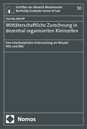 Buchcover Mittäterschaftliche Zurechnung in dezentral organisierten Kleinzellen | Henrike Althoff | EAN 9783756030590 | ISBN 3-7560-3059-8 | ISBN 978-3-7560-3059-0