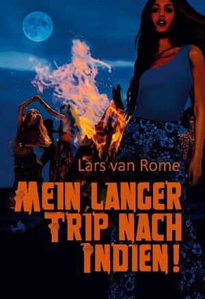 Buchcover Mein langer Trip nach Indien | Lars van Rome | EAN 9783756200146 | ISBN 3-7562-0014-0 | ISBN 978-3-7562-0014-6