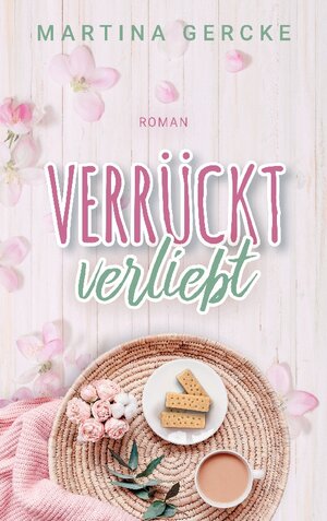 Buchcover Verrückt verliebt | Martina Gercke | EAN 9783756201181 | ISBN 3-7562-0118-X | ISBN 978-3-7562-0118-1