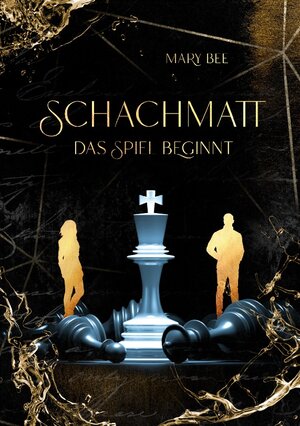 Buchcover Schachmatt | Mary Bee | EAN 9783756206438 | ISBN 3-7562-0643-2 | ISBN 978-3-7562-0643-8