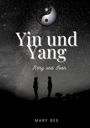 Buchcover Yin und Yang | Mary Bee | EAN 9783756210923 | ISBN 3-7562-1092-8 | ISBN 978-3-7562-1092-3