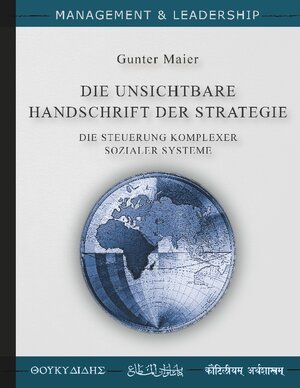 Buchcover Die Unsichtbare Handschrift der Strategie | Gunter Maier | EAN 9783756212408 | ISBN 3-7562-1240-8 | ISBN 978-3-7562-1240-8