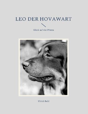 Buchcover Leo der Hovawart | Ulrich Ruhl | EAN 9783756214013 | ISBN 3-7562-1401-X | ISBN 978-3-7562-1401-3