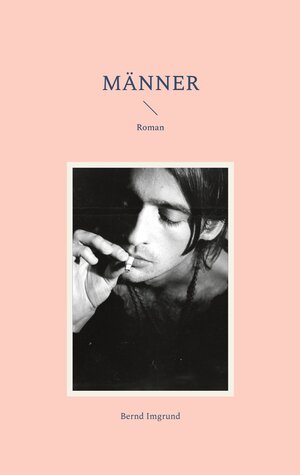Buchcover Männer | Bernd Imgrund | EAN 9783756215836 | ISBN 3-7562-1583-0 | ISBN 978-3-7562-1583-6