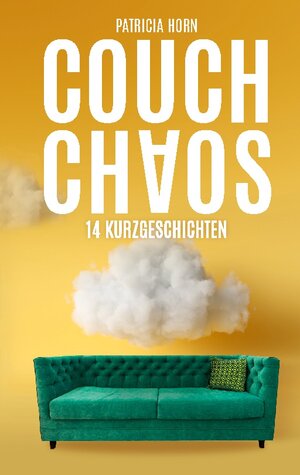 Buchcover Couchchaos | Patricia Horn | EAN 9783756220373 | ISBN 3-7562-2037-0 | ISBN 978-3-7562-2037-3