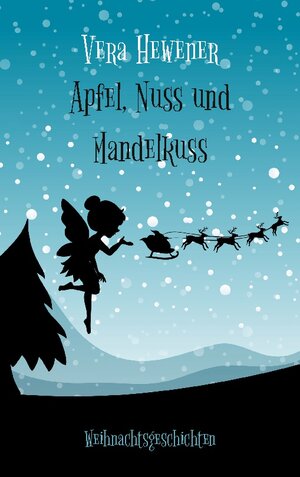Buchcover Apfel, Nuss und Mandelkuss | Vera Hewener | EAN 9783756223770 | ISBN 3-7562-2377-9 | ISBN 978-3-7562-2377-0