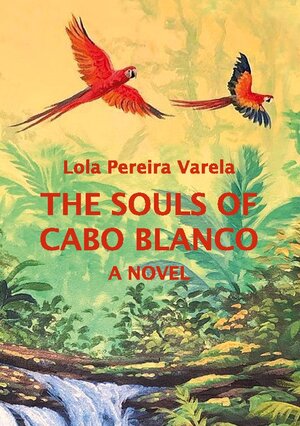 Buchcover The Souls of Cabo Blanco | Lola Pereira Varela | EAN 9783756224364 | ISBN 3-7562-2436-8 | ISBN 978-3-7562-2436-4