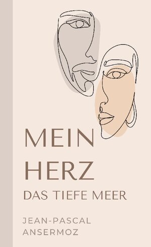 Buchcover Mein Herz, das tiefe Meer | Jean-Pascal Ansermoz | EAN 9783756224562 | ISBN 3-7562-2456-2 | ISBN 978-3-7562-2456-2