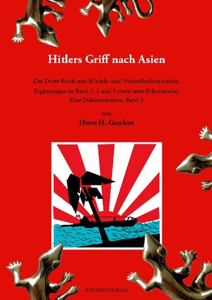 Buchcover Hitlers Griff nach Asien 5 | Horst H. Geerken | EAN 9783756232499 | ISBN 3-7562-3249-2 | ISBN 978-3-7562-3249-9