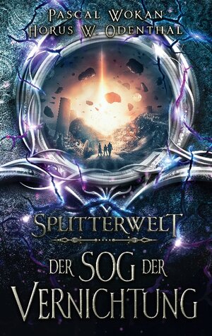 Buchcover Splitterwelt | Horus W. Odenthal | EAN 9783756235070 | ISBN 3-7562-3507-6 | ISBN 978-3-7562-3507-0