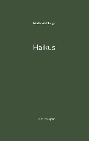 Buchcover Haikus | Moritz Wulf Lange | EAN 9783756237753 | ISBN 3-7562-3775-3 | ISBN 978-3-7562-3775-3
