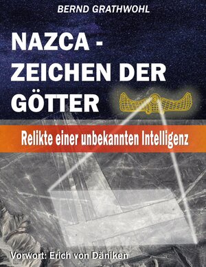 Buchcover Nazca - Zeichen der Götter | Bernd Grathwohl | EAN 9783756244799 | ISBN 3-7562-4479-2 | ISBN 978-3-7562-4479-9
