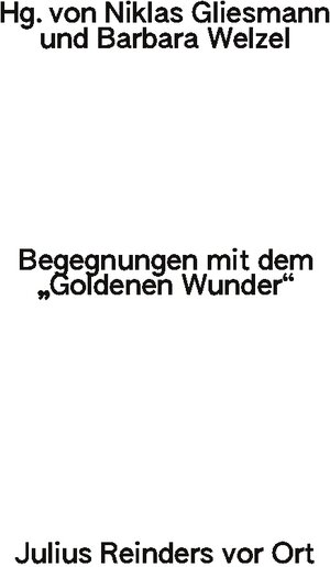 Buchcover Begegnungen mit dem »Goldenen Wunder«  | EAN 9783756246335 | ISBN 3-7562-4633-7 | ISBN 978-3-7562-4633-5