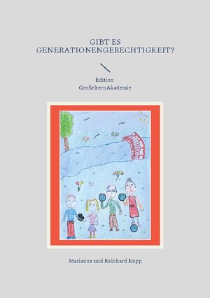 Buchcover Gibt es Generationengerechtigkeit? | Marianne und Reinhard Kopp | EAN 9783756246434 | ISBN 3-7562-4643-4 | ISBN 978-3-7562-4643-4