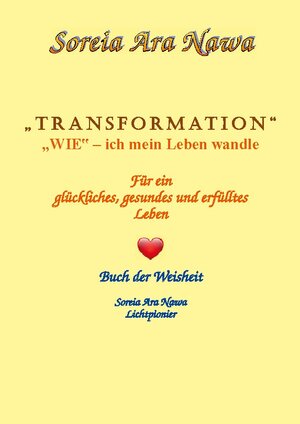 Buchcover Transformation Wie ich mein Leben wandle | Gabriele Soreia Hampp | EAN 9783756246441 | ISBN 3-7562-4644-2 | ISBN 978-3-7562-4644-1