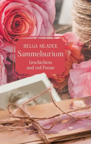 Buchcover Sammelsurium | Helga Mladek | EAN 9783756271399 | ISBN 3-7562-7139-0 | ISBN 978-3-7562-7139-9