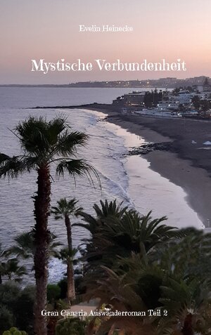 Buchcover Mystische Verbundenheit | Evelin Heinecke | EAN 9783756276301 | ISBN 3-7562-7630-9 | ISBN 978-3-7562-7630-1