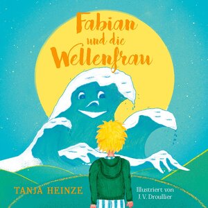 Buchcover Fabian und die Wellenfrau | Tanja Heinze | EAN 9783756281244 | ISBN 3-7562-8124-8 | ISBN 978-3-7562-8124-4