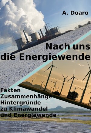 Buchcover Nach uns die Energiewende | A. Doaro | EAN 9783756291991 | ISBN 3-7562-9199-5 | ISBN 978-3-7562-9199-1