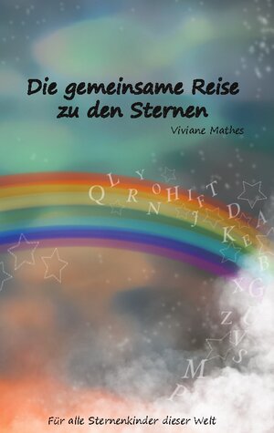 Buchcover Die gemeinsame Reise zu den Sternen | Viviane Mathes | EAN 9783756294985 | ISBN 3-7562-9498-6 | ISBN 978-3-7562-9498-5