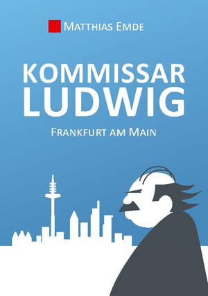 Buchcover Kommissar Ludwig | Matthias Emde | EAN 9783756295845 | ISBN 3-7562-9584-2 | ISBN 978-3-7562-9584-5